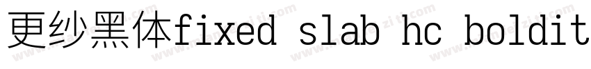 更纱黑体fixed slab hc bolditalic字体转换